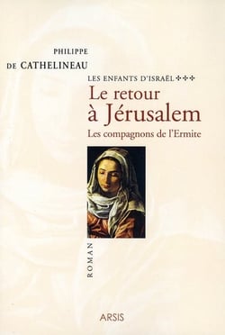 Le retour à jérusalem - les compagnons de l'ermite