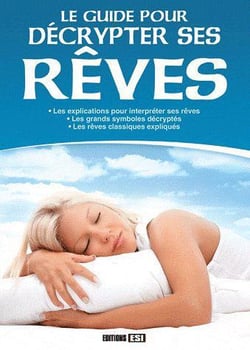 Le guide pour décrypter ses rêves