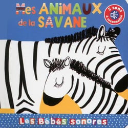 Les bebes sonores - mes animaux de la savane