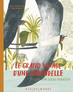 Le grand voyage d'une hirondelle - journal d'un oiseau migrateur