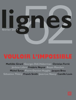 REVUE LIGNES n.52 : vouloir l'impossible