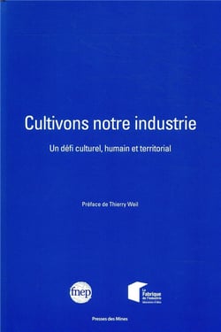Cultivons notre industrie - un défi culturel, humain et territorial