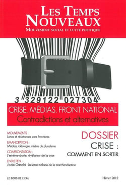 REVUE LES TEMPS NOUVEAUX n.4 : crise, médias, Front National - contradictions et alternatives