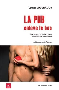 La pub enlève le bas - porno-chic et décence médiatique