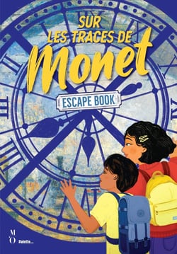 Sur les traces de Monet : Escape book - Enquête au musée