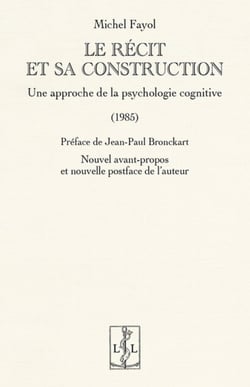 LE RÉCIT ET SA CONSTRUCTION : Une approche de la psychologie cognitive  (1985)