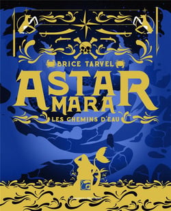 Astar Mara - les chemins d'eau