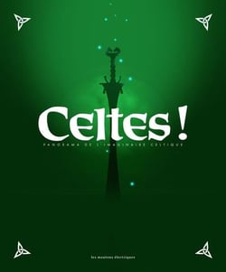 Celtes ! panorama de l'imaginaire celtique