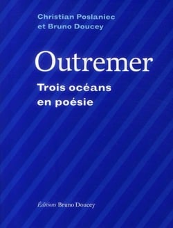 Outremer, trois océans en poésie