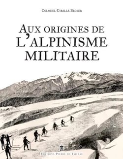 La naissance de l'alpinisme militaire