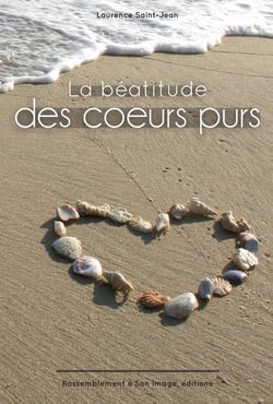 La béatitude des coeurs purs - livre sur la prière