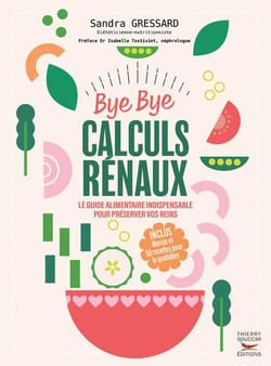 Bye bye calculs rénaux : Le guide alimentaire indispensable pour préserver vos reins