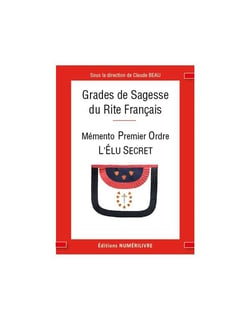 Grades de sagesses : memento premier ordre, l'élu secret