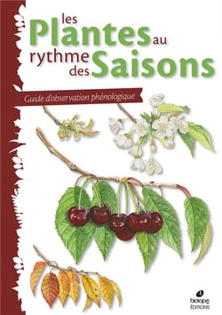 Les plantes au rythme des saisons - guide d'observation phénologique