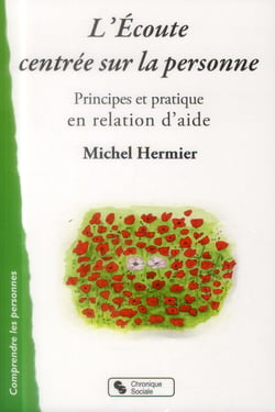L'écoute centrée sur la personne - principes et pratiques en association d'écoute