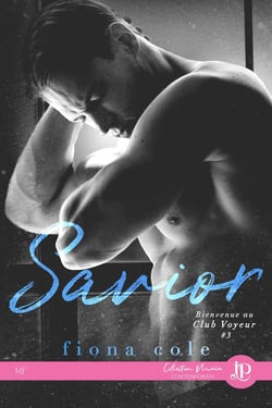 Bienvenue au club voyeur Tome 3 : Savior + bonus