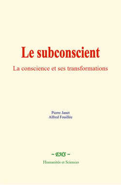Le subconscient : La conscience et ses transformations