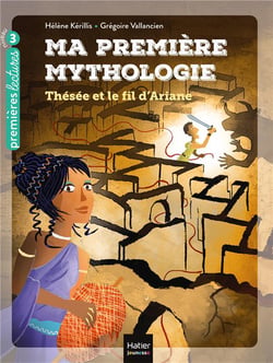 Ma première mythologie Tome 9 - Thésée et le fil d'Ariane