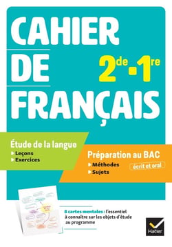 Cahier de français : 2de, 1re - Cahier de l'élève