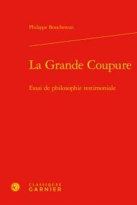 La grande coupure - essai de philosophie testimoniale