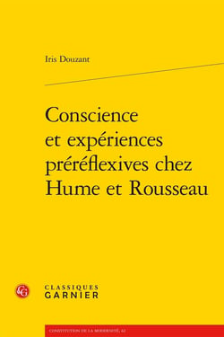 Conscience et expériences préréflexives chez Hume et Rousseau