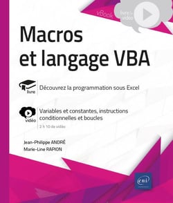 Macros et langage VBA : complément vidéo - les variables et les constantes, les instructions conditionnelles et les boucles