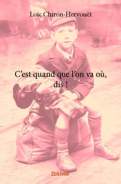 C'est quand que l'on va ou, dis !