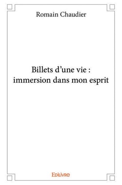 Billets d une vie : immersion dans mon esprit