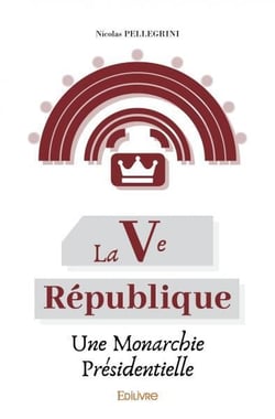 La ve republique, une monarchie presidentielle