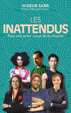 Les inattendus : Pour une autre vision de la réussite