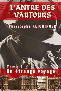L'antre des vautours Tome 1 : Un étrange voyage