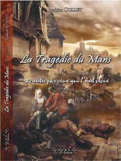 La tragedie du mans 1793 - par ceux qui l'ont vecue