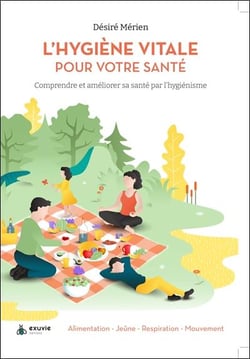 L'hygiène vitale pour votre santé - comprendre et améliorer sa santé par l'hygiénisme