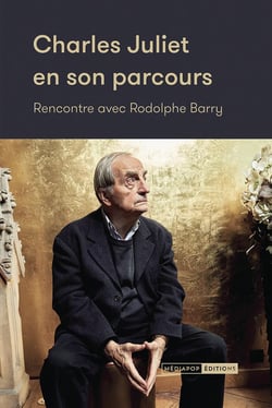 Charles Juliet en son parcours : Rencontre avec Rodolphe Barry