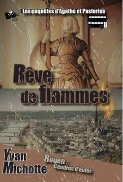 Rêve de flammes : Les enquêtes d'Agathe et Pastorius