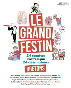 Le grand festin : 24 recettes illustrées par 24 dessinateurs bretons
