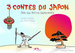 3 contes du Japon pour les petites canailles : contes traditionnels japonais