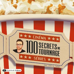 100 secrets de tournage