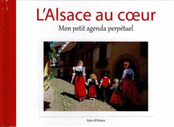 L'Alsace au coeur : Mon petit agenda perpétuel