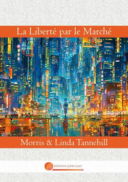 La Liberté par le Marché