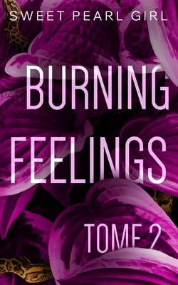 Burning feelings Tome 2