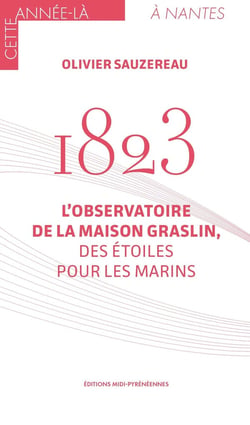 1823 : L'observatoire de la Maison Graslin, des étoiles pour les marins