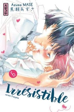 Irrésistible Tome 6