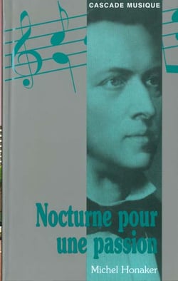 Frederic chopin ou nocturne pour une passion