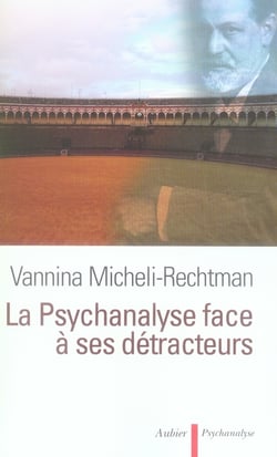 La psychanalyse face à ses detracteurs