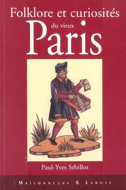 Folklore et curiosites du vieux paris