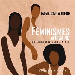 Féminismes africains : une histoire décoloniale