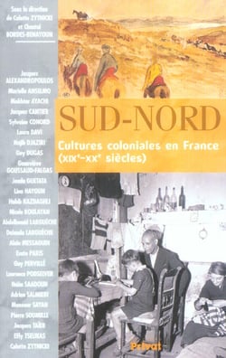Sud-nord - cultures coloniales en France, XIX-XX siècle