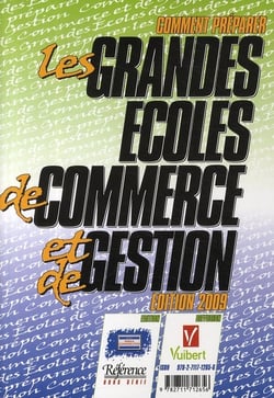 Comment préparer les grandes écoles de commerce et de gestion (édition 2009)