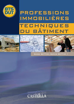 Les techniques du bâtiment - BTS professions immobilières